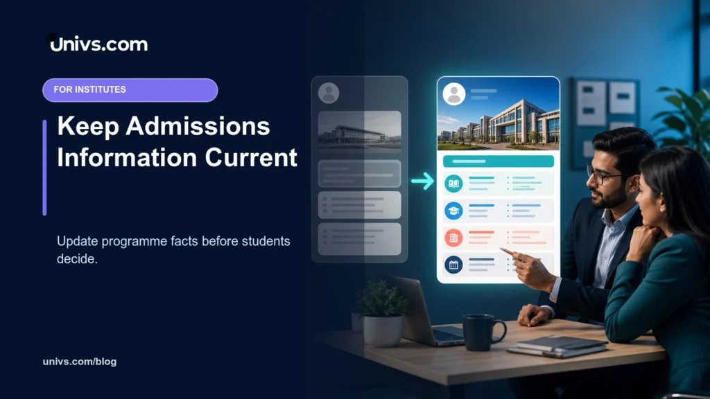 Keep Admissions Information Current — Univs.com editorial guide