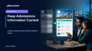 Keep Admissions Information Current — Univs.com editorial guide